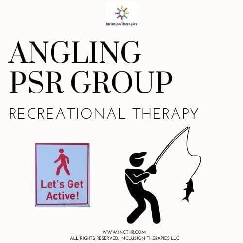 Graphic with words angling PSR group recreational therapy