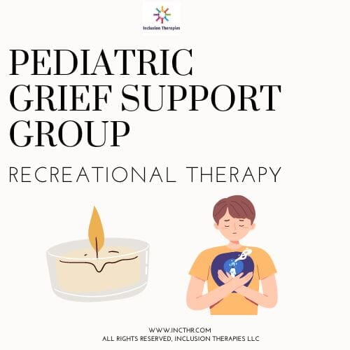 Graphic with words pediatric grief support group recreational therapy