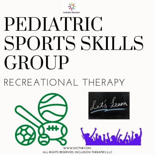 Graphic with words pediatric sports skills group recreational therapy